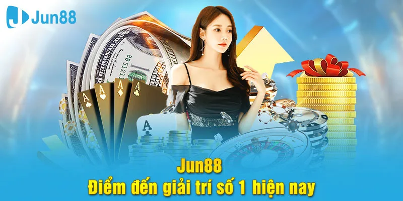 Jun88 🎖️ Trang chủ Jun88 com - Tải app Jun88 thưởng 28,888k 12 Casino Jun88 là điểm đến giải trí cực hấp dẫn